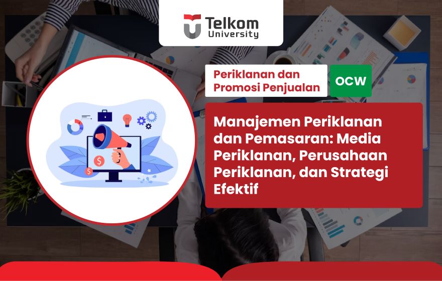 Manajemen Periklanan dan Pemasaran: Media Periklanan, Perusahaan Periklanan, dan Strategi Efektif