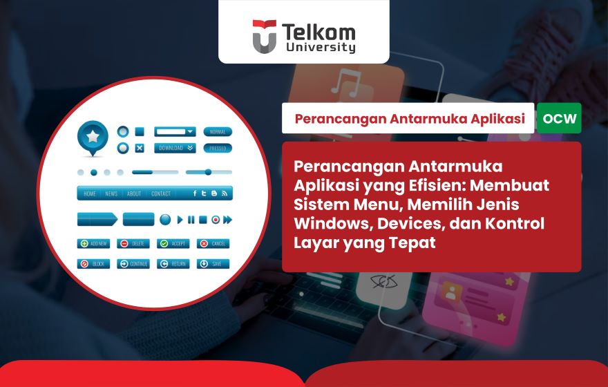 FIT_Perancangan Antarmuka Aplikasi yang Efisien- Membuat Sistem Menu, Memilih Jenis Windows, Devices, da