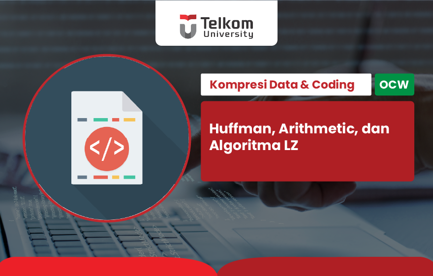 OCW_Kompresi Data Coding_Huffman, Arithmetic, dan Algoritma LZ